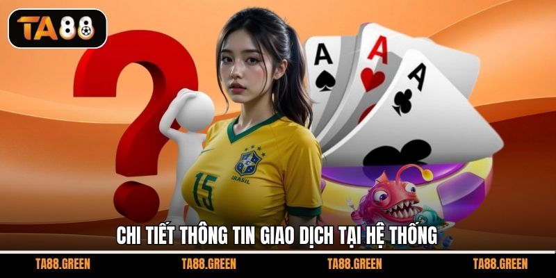 Chi tiết thông tin giao dịch tại hệ thống