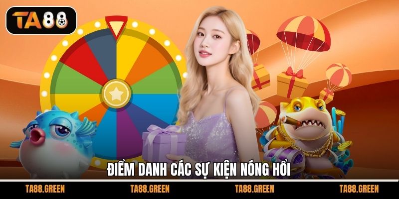 Điểm danh các sự kiện nóng hổi