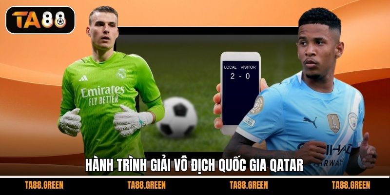 Hành trình Giải vô địch Quốc gia Qatar