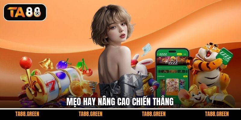 Mẹo hay nâng cao chiến thắng