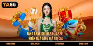 Tặng 888k Khi Nạp Qua P2P